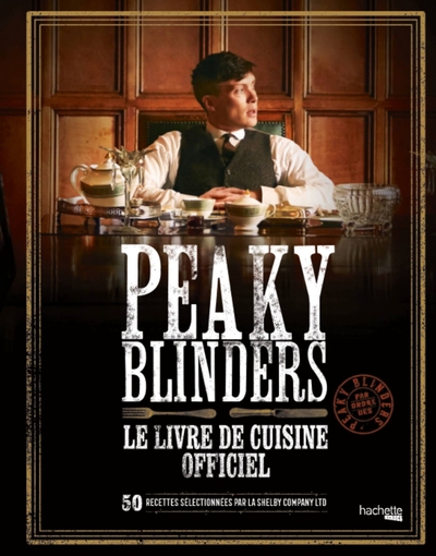 Image de Peaky Blinders - Le livre de cuisine officiel