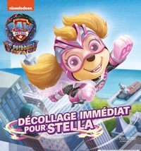 Image de La Pat' patrouille 2 (the Mighty movie) - Décollage immédiat pour Stella