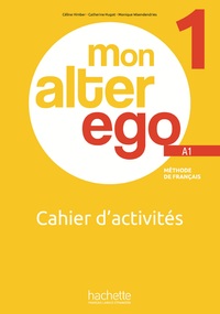 Image de Mon Alter Ego 1 - Cahier d'activités (A1)
