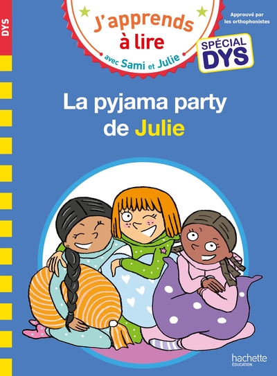 Image de Sami et Julie- Spécial DYS (dyslexie) La pyjama party de Julie