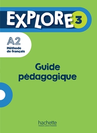 Image de Explore 3 - Guide pédagogique (A2)