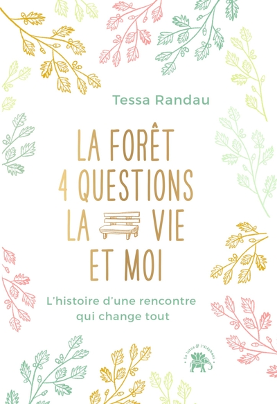 Image de La forêt, quatre questions, la vie et moi