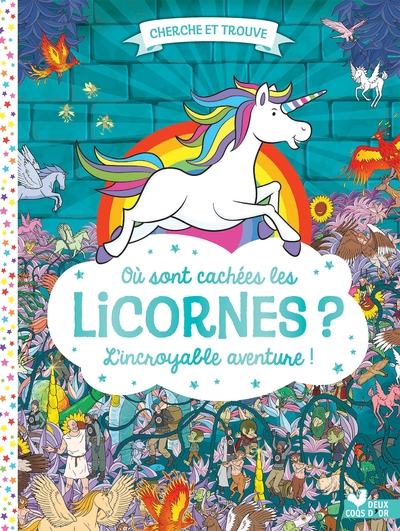 Picture of Où sont cachées les licornes ? L'incroyable aventure