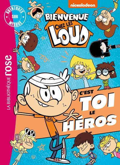 Image de Bienvenue chez les Loud - C'est toi le héros XXL