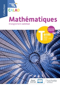 Picture of Calao Mathématiques Terminale tronc commun STMG, STHR, ST2S - Livre élève - Éd. 2020