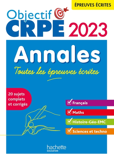 Image de Objectif CRPE 2023 - Annales Toutes les épreuves écrites : Français-Maths-HG-Sciences et technologie
