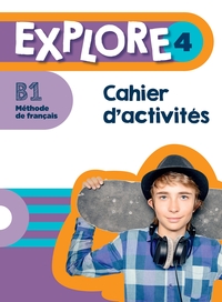 Image de Explore 4 - Cahier d'activités (B1)