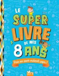 Picture of Le super livre de mes 8 ans
