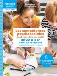 Picture of Les compétences psychosociales pour agir dans la classe du CE1 à la 6e. CAP* sur la réussite Ed 2026