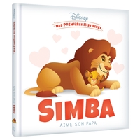 Image de DISNEY - Mes Premières Histoires - Simba aime son papa