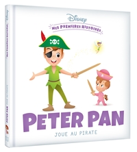 Image de DISNEY - Mes Premières Histoires - Peter Pan joue au pirate