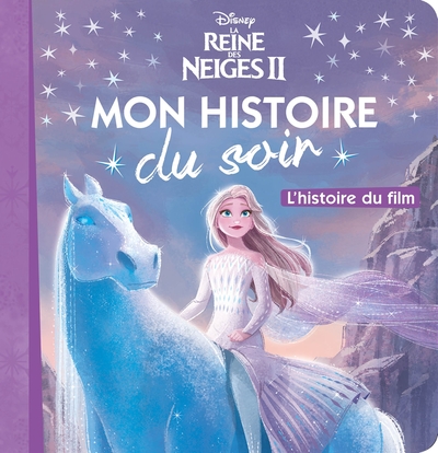 Image de LA REINE DES NEIGES 2 - Mon Histoire du Soir - L'histoire du film - Disney