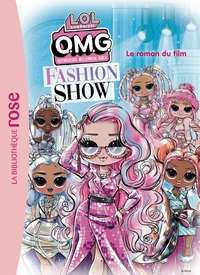 Image de L.O.L. Surprise ! Fashion Show - Le roman du film XXL