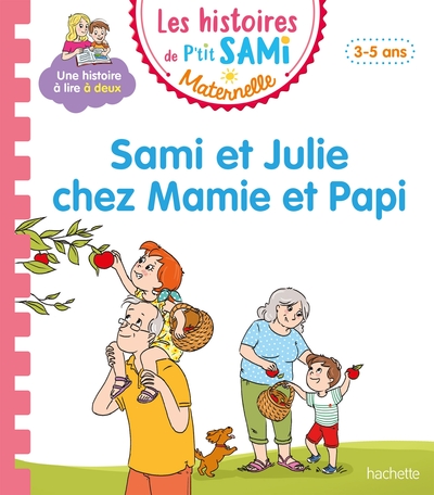 Picture of Les histoires de P'tit Sami Maternelle (3-5 ans) : Sami et Julie chez Mamie et Papi