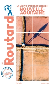 Image de Guide du Routard Visite d'entreprises en Nouvelle-Aquitaine