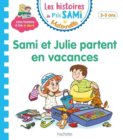 Picture of Les histoires de P'tit Sami Maternelle (3-5 ans) : Sami et Julie partent en vacances