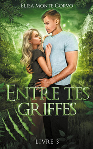 Picture of Entre tes griffes - tome 3