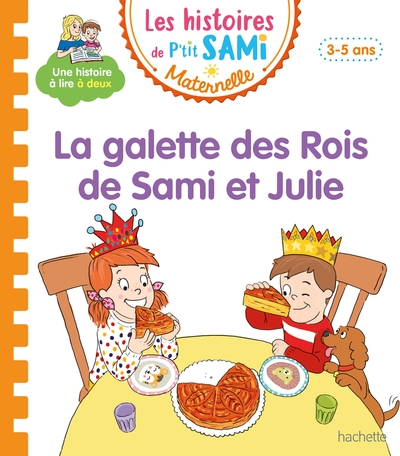 Image de Les histoires de P'tit Sami Maternelle (3-5 ans) : La galette des rois de Sami et Julie