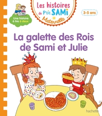 Image de Les histoires de P'tit Sami Maternelle (3-5 ans) : La galette des rois de Sami et Julie