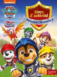 Image de La Pat' Patrouille - Livre d'activités - Mission chevaliers