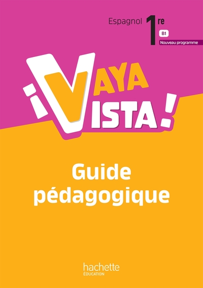 Picture of ¡Vaya Vista! 1re - Livre du professeur - Ed. 2026