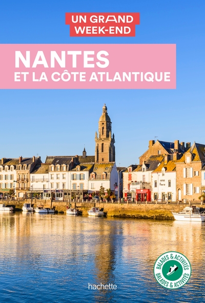 Image de Nantes et la côte Atlantique Guide Un Grand Week-End