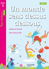 Picture of Un monde sens dessus dessous - Tous lecteurs ! Niveau 1 - Livre élève - Ed. 2021