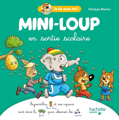 Picture of Je lis avec toi ! - Mini-Loup en sortie scolaire