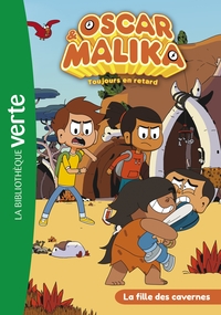 Image de Oscar et Malika 09 - La fille des cavernes