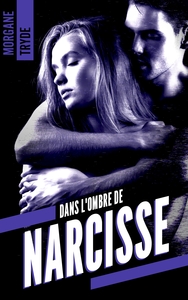 Picture of Dans l'ombre de Narcisse