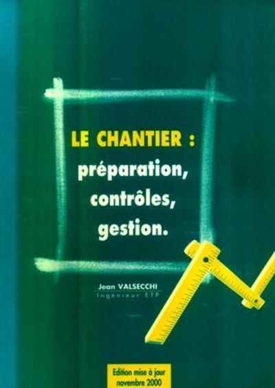 Picture of Le chantier : préparation, contrôles et gestion