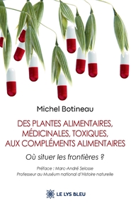 Image de Des plantes alimentaires, médicinales, toxiques, aux compléments alimentaires