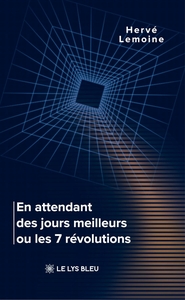 Picture of En attendant des jours meilleurs ou les 7 révolutions