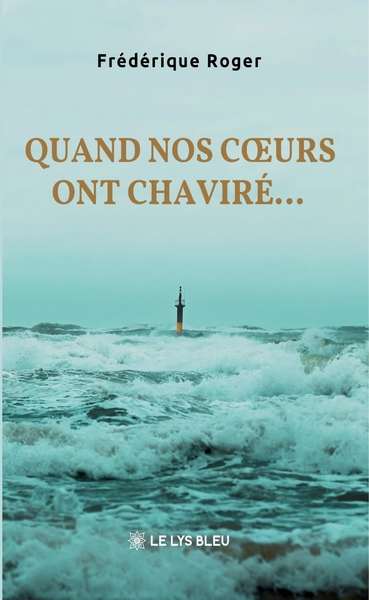 Image de Quand nos coeurs ont chaviré...