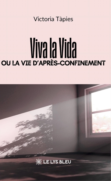 Image de Viva la Vida ou la vie d'après-confinement