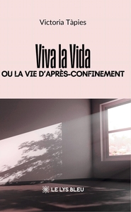 Image de Viva la Vida ou la vie d'après-confinement