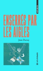 Picture of Enserrés par les aigles