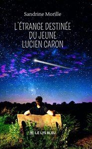 Image de L'étrange destinée du jeune Lucien Caron