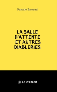 Picture of La salle d'attente et autres diableries