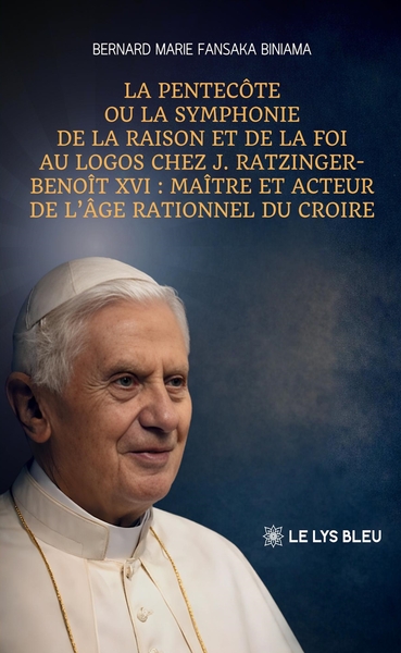 Picture of La Pentecôte ou la symphonie de la raison et de la foi au Logos chez J. Ratzinger-Benoît XVI