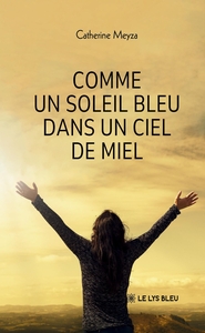 Image de Comme un soleil bleu dans un ciel de miel