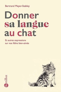 Image de Donner sa langue au chat - Et autres expressions sur nos félins bien-aimés