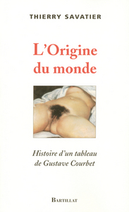 Picture of L'ORIGINE DU MONDE HISTOIRE D'UN TABLEAU DE GUSTAVE COURBET