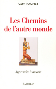 Picture of Les chemins de l'autre monde apprendre à mourir