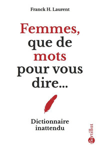 Picture of Femmes, que de mots pour vous dire...