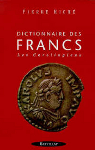 Image de Dictionnaire des Francs - tome 2 Les Carolingiens