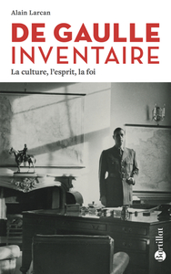 Image de De Gaulle inventaire - La culture, l'esprit, la foi