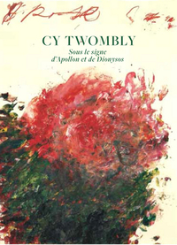 Image de Cy Twombly - Sous le signe d'Apollon et de Dyonisos