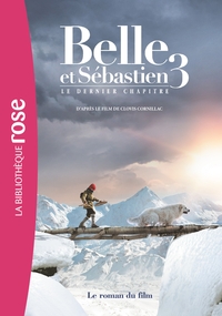 Image de Belle et Sébastien 3 Le dernier chapitre - Le roman du film