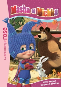 Image de Masha et Michka 02 - Une super super-héroïne